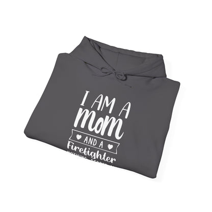 I Am A Mom And A Firefighter Nothing Scares Me Hoodie