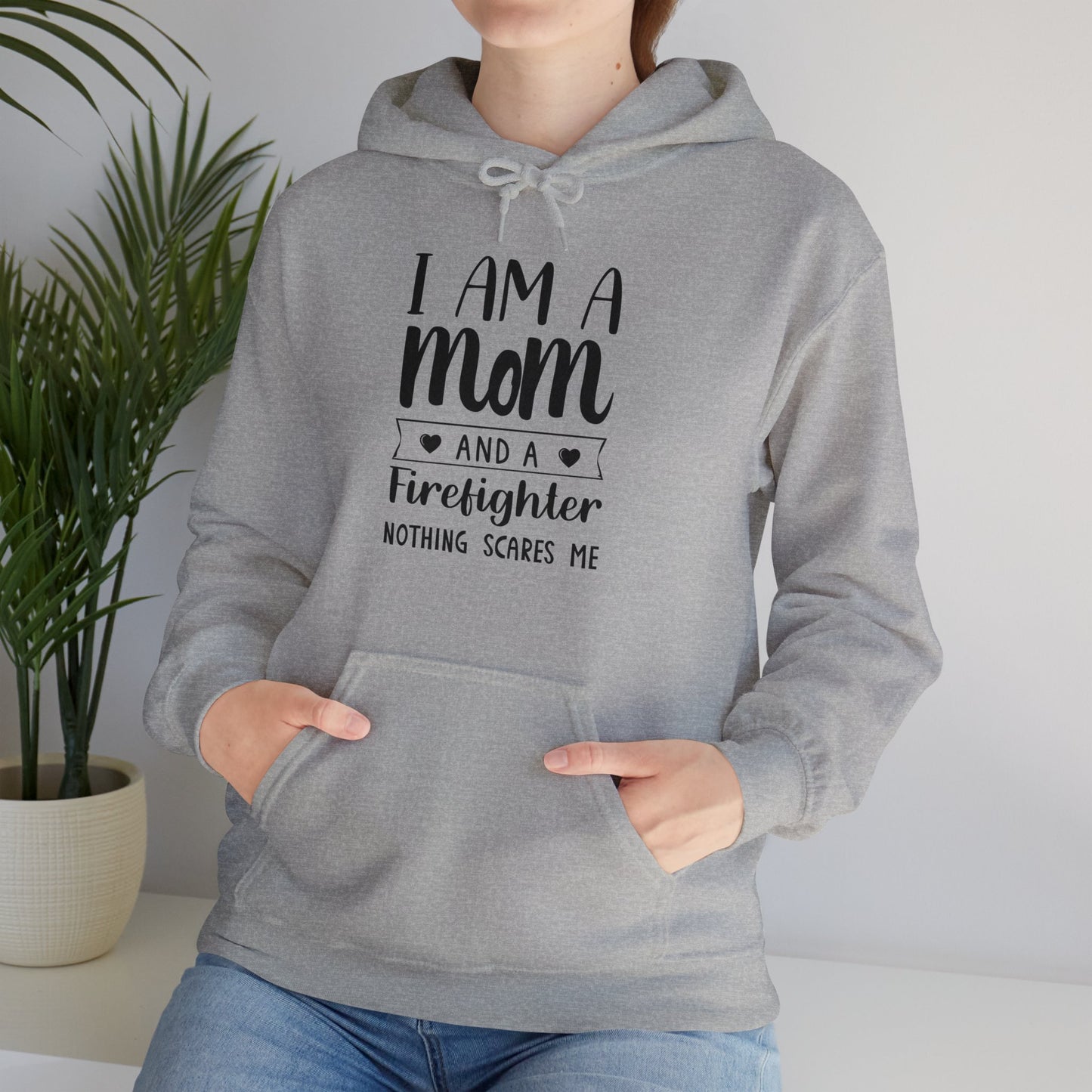 I Am A Mom And A Firefighter Nothing Scares Me Hoodie