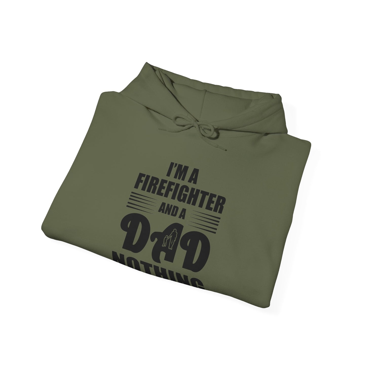 I'm A Firefighter And A Dad Nothing Scares me Hoodie