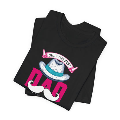 Only The Best Dad Raises A Nurse T-Shirt