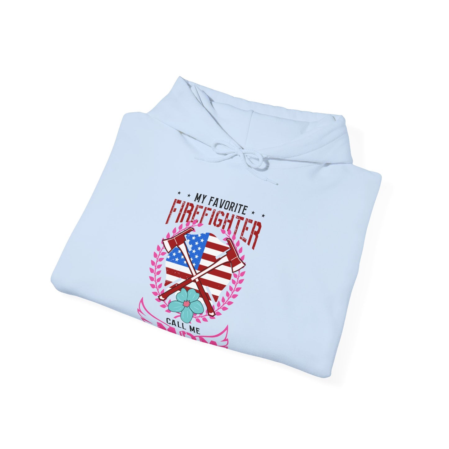 My Favorite Firefighter Call Me Mom Hoodie
