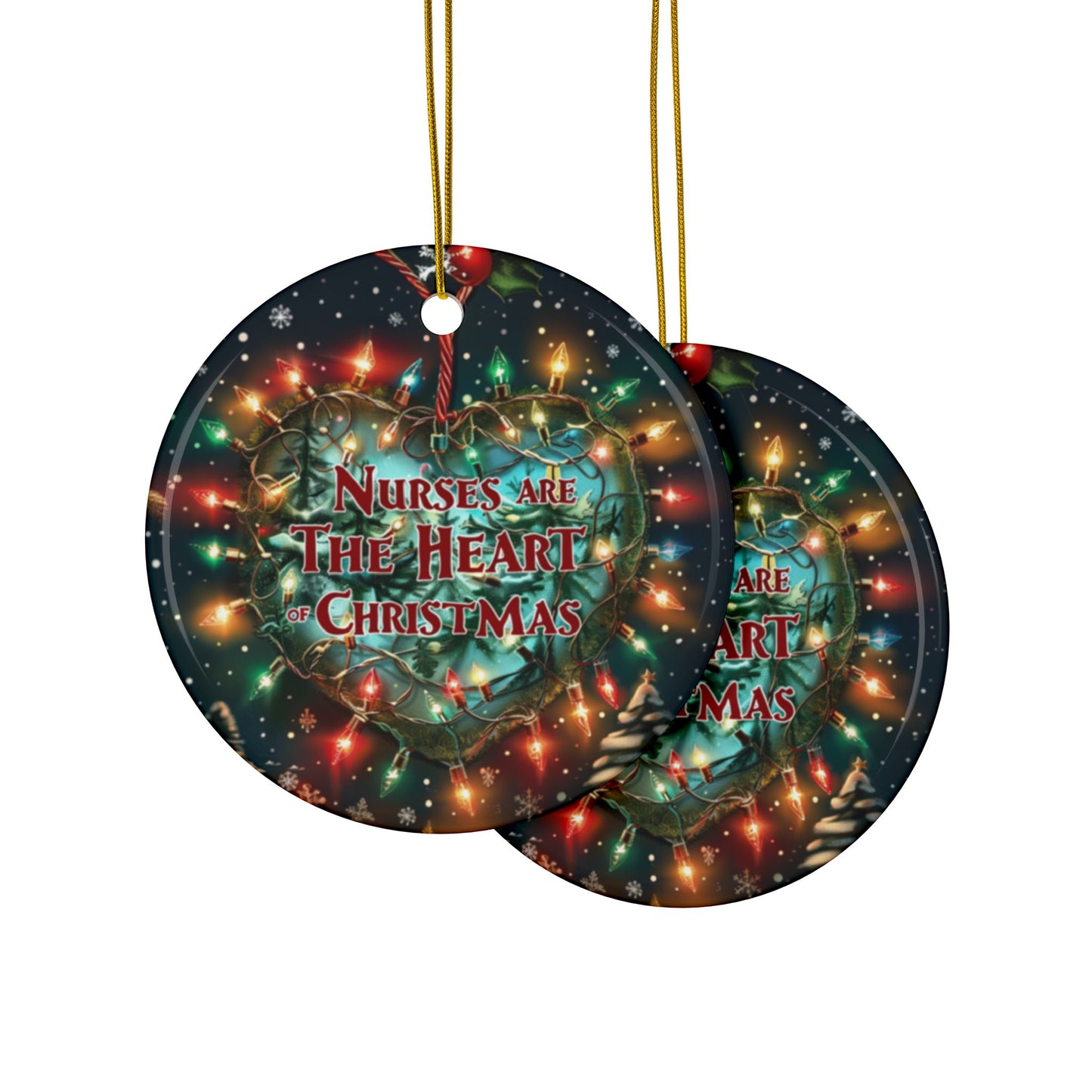 Nurses are the Heart of Christmas Ornament