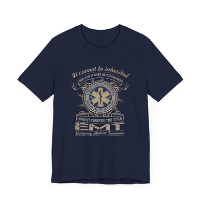 I Own It The Title EMT T-Shirt