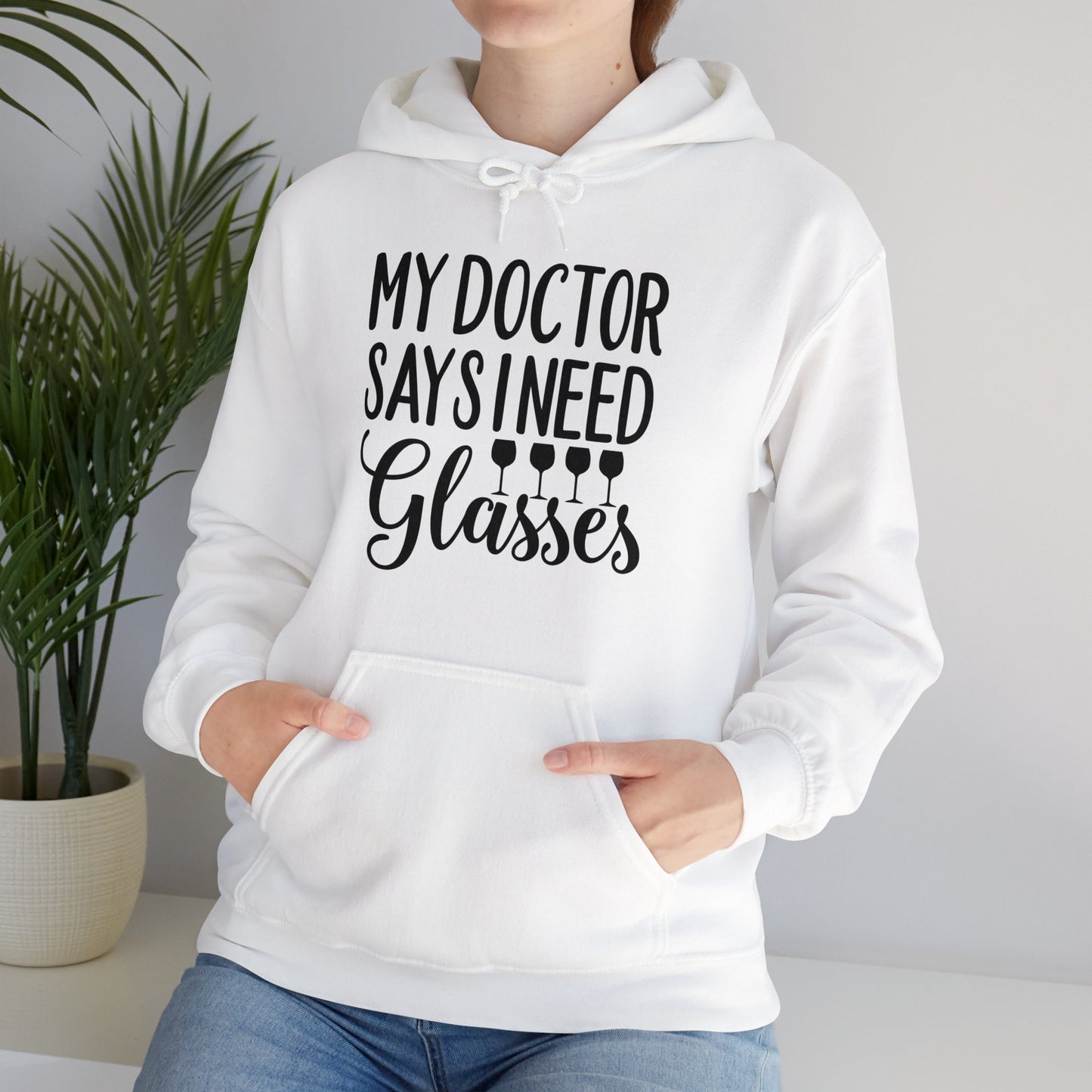 My Doctor Says I Need Glasses Hoodie