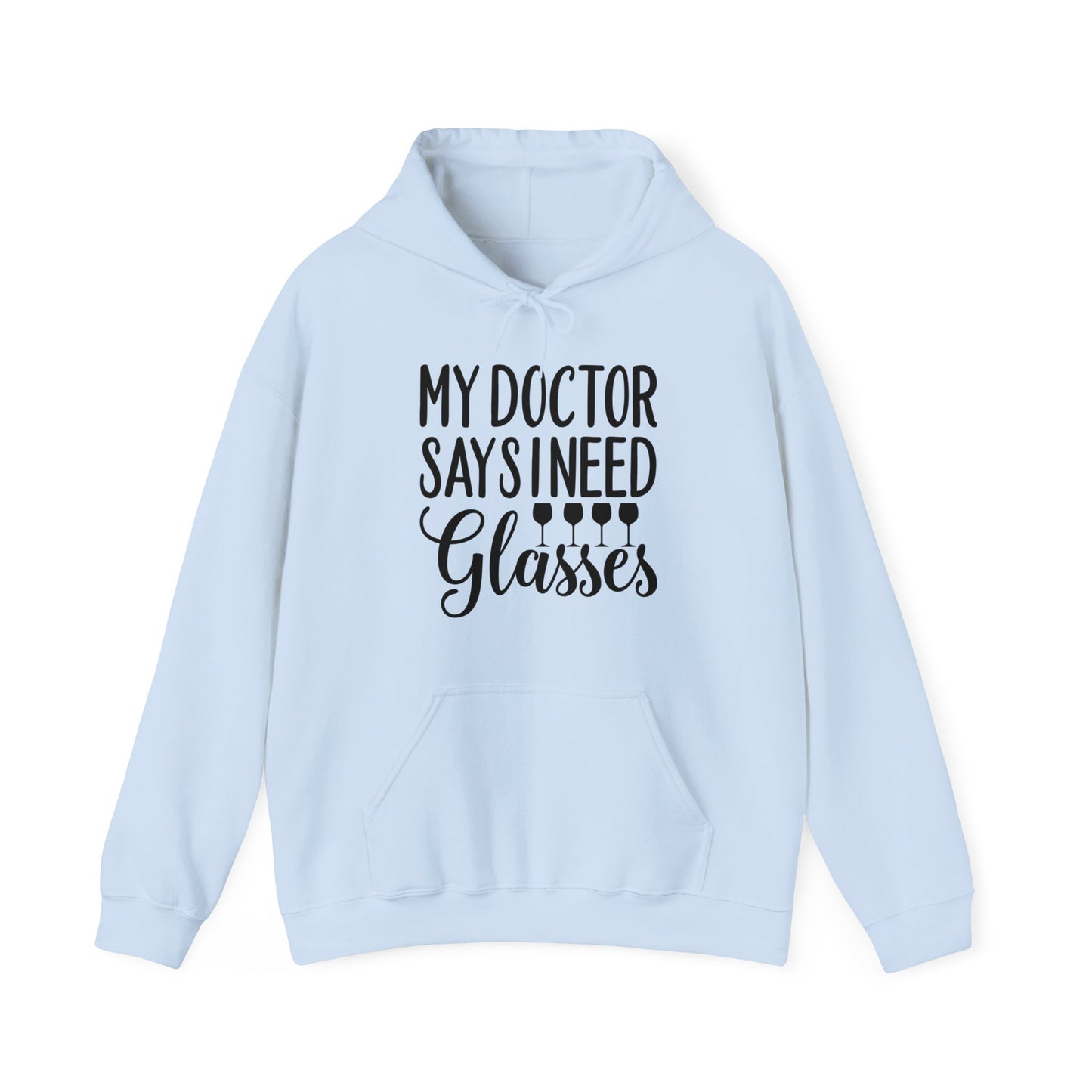 My Doctor Says I Need Glasses Hoodie