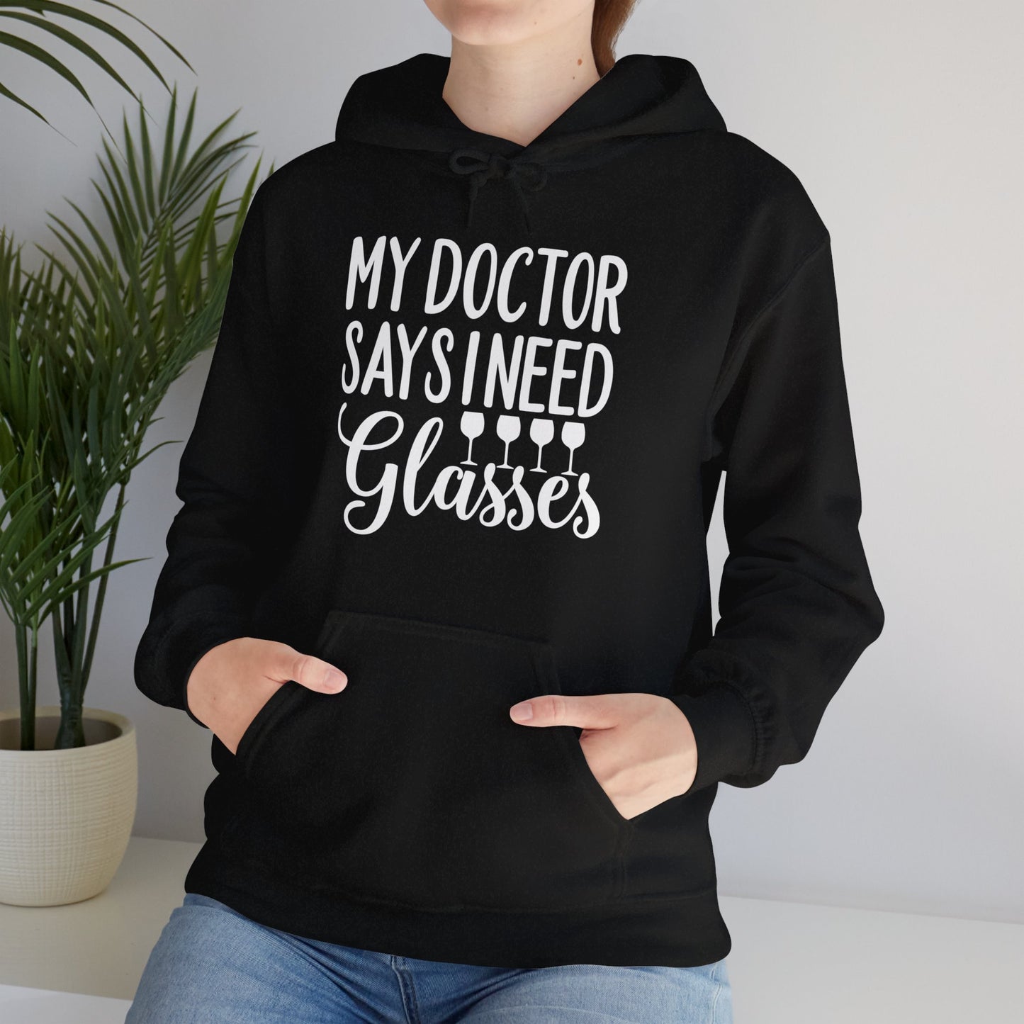 My Doctor Says I Need Glasses Hoodie