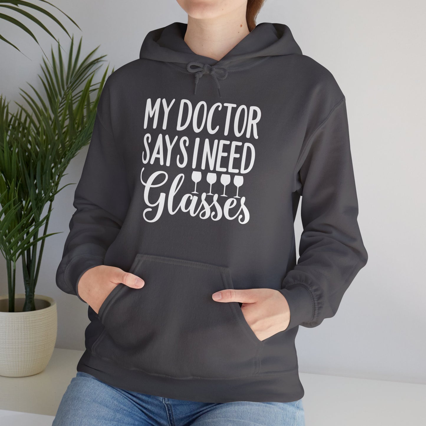 My Doctor Says I Need Glasses Hoodie