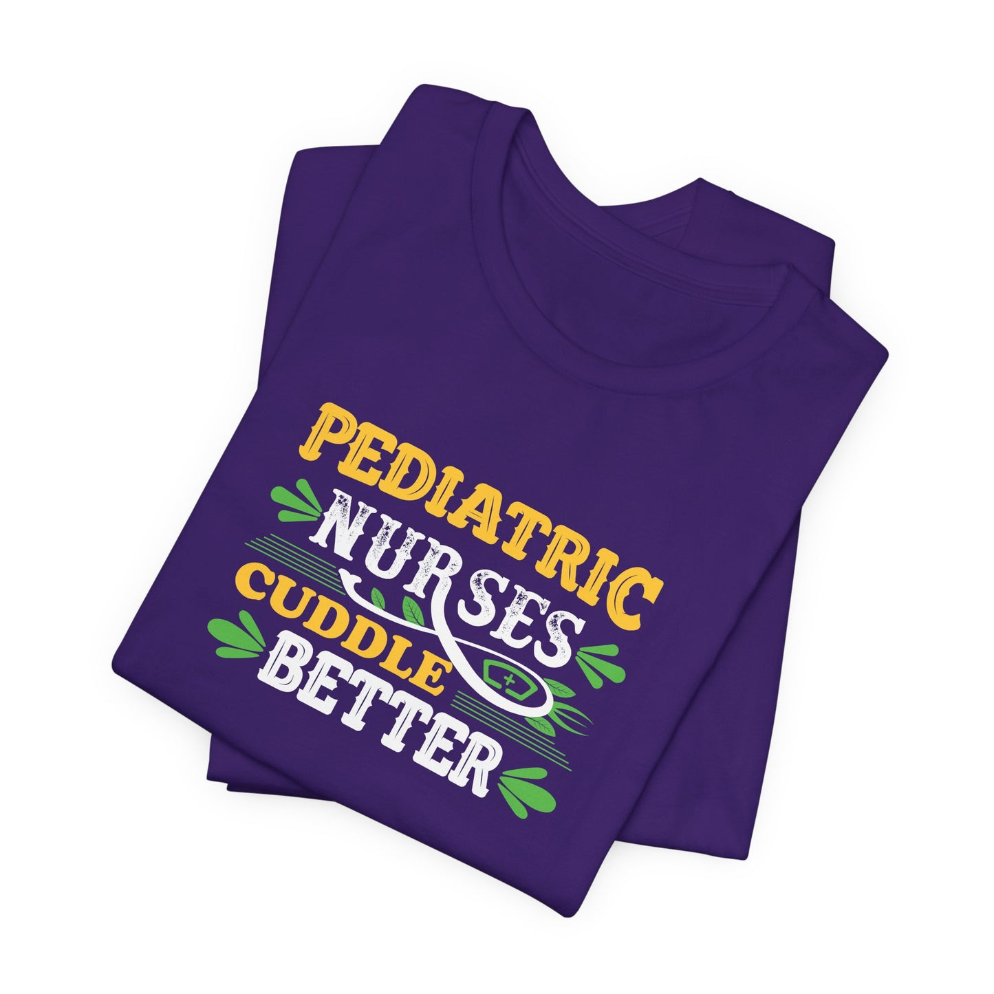 Pediatric Nurses Cuddle Better T-Shirt