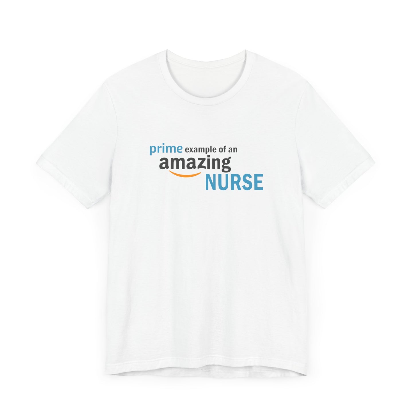 Prime Amazing Nurse T-Shirt