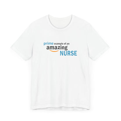 Prime Amazing Nurse T-Shirt