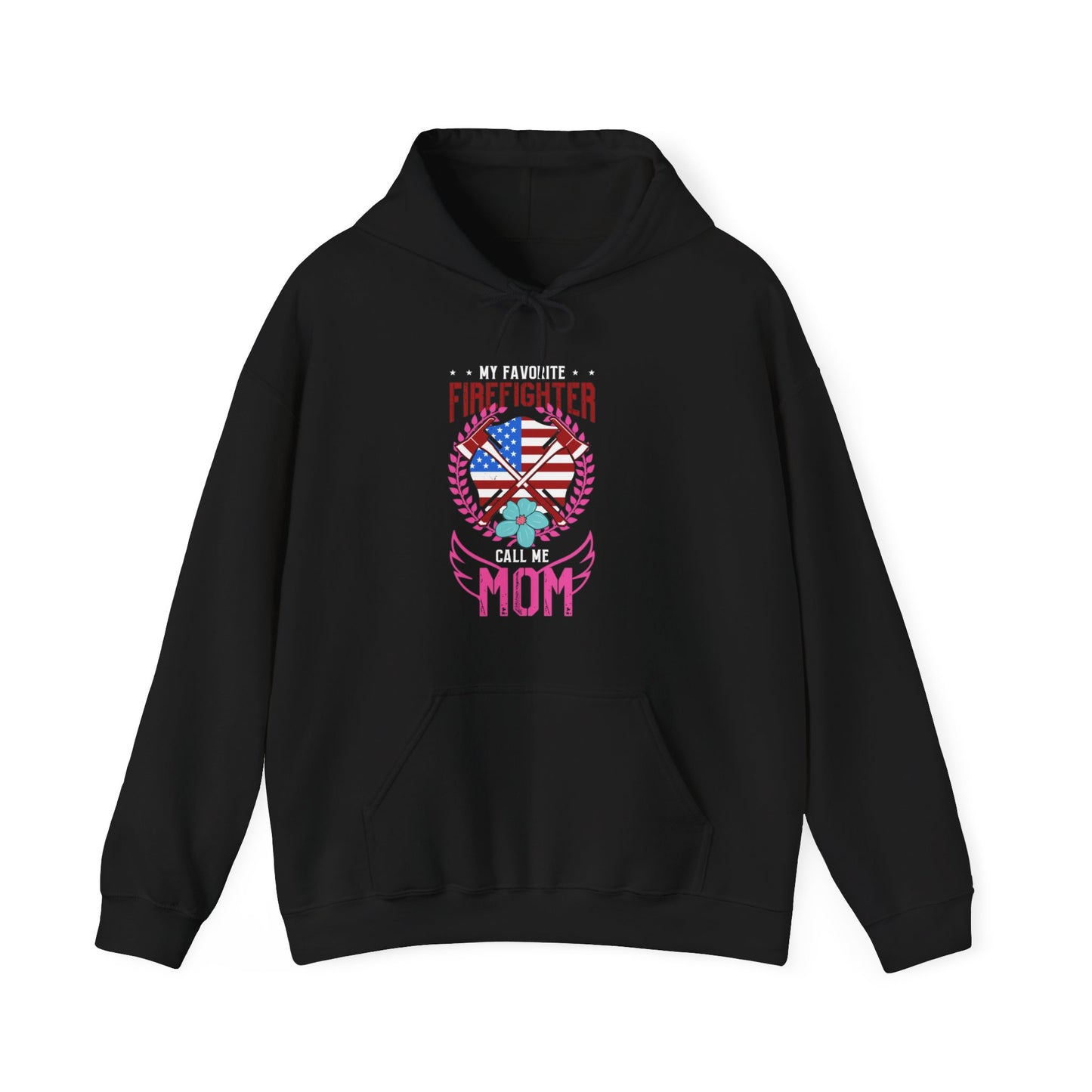 My Favorite Firefighter Call Me Mom Hoodie