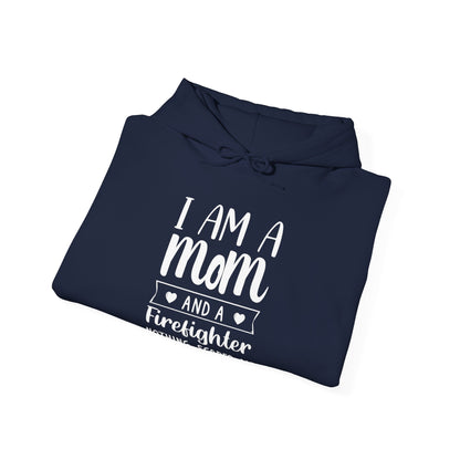 I Am A Mom And A Firefighter Nothing Scares Me Hoodie