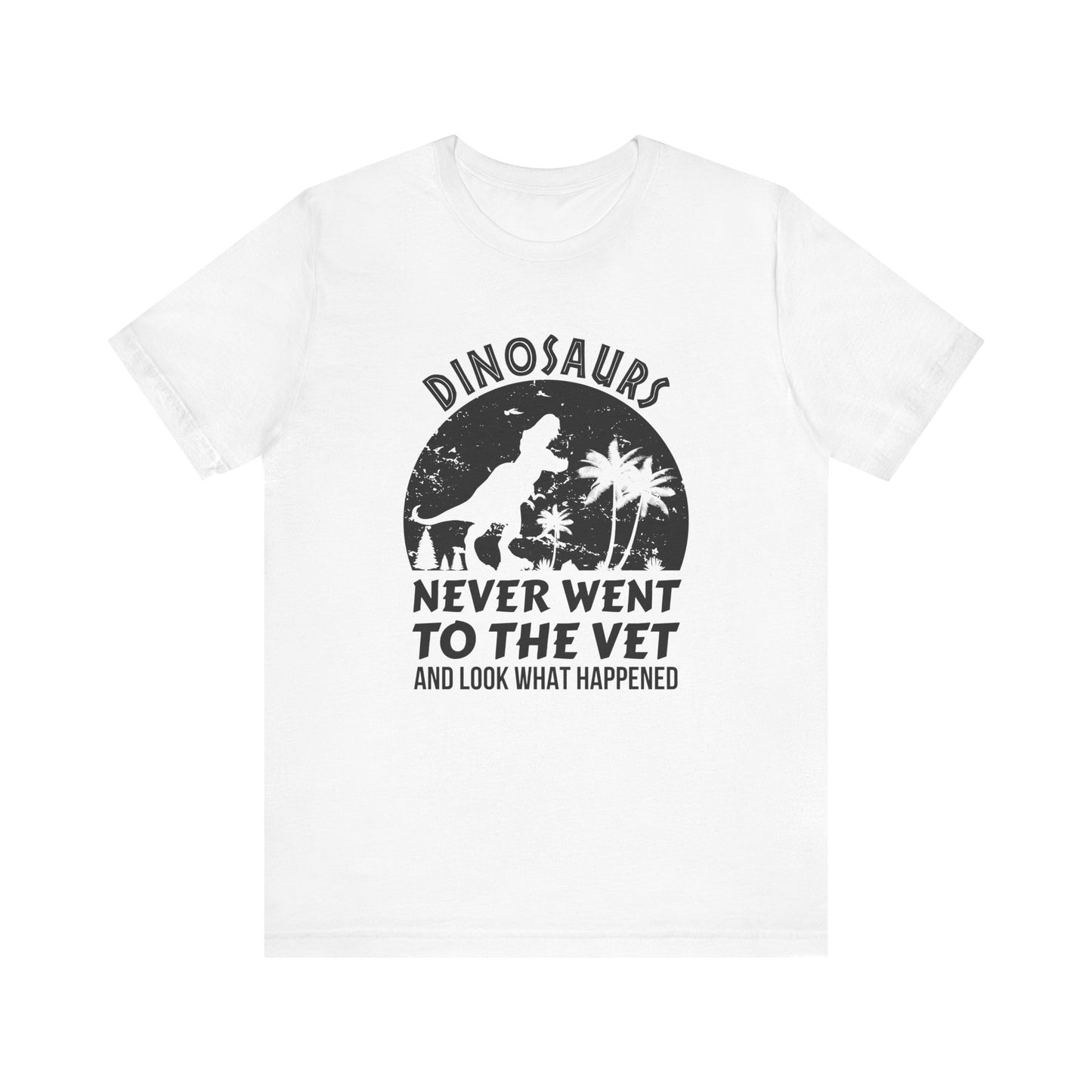 Dinosaurs Never Went To The Vet T-Shirt