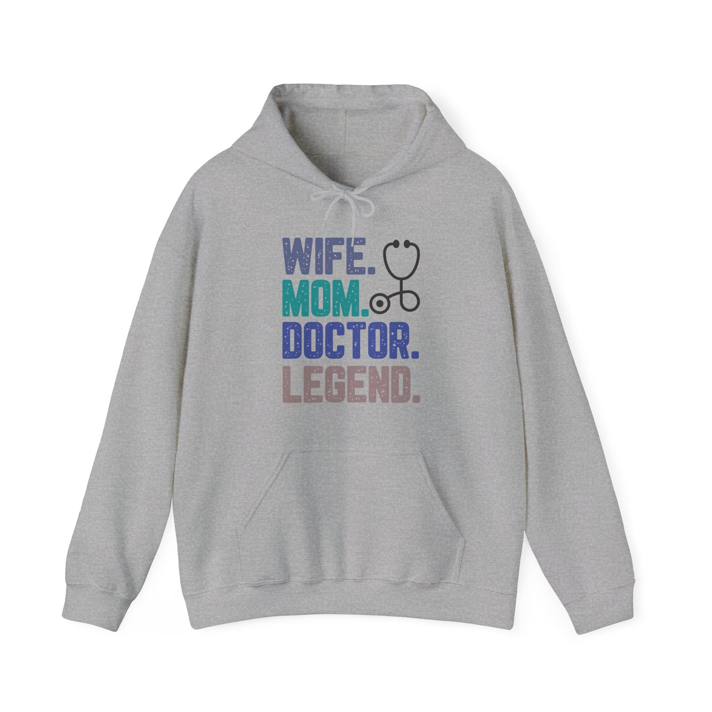 Wife, Mom, Doctor, Legend - Hoodie