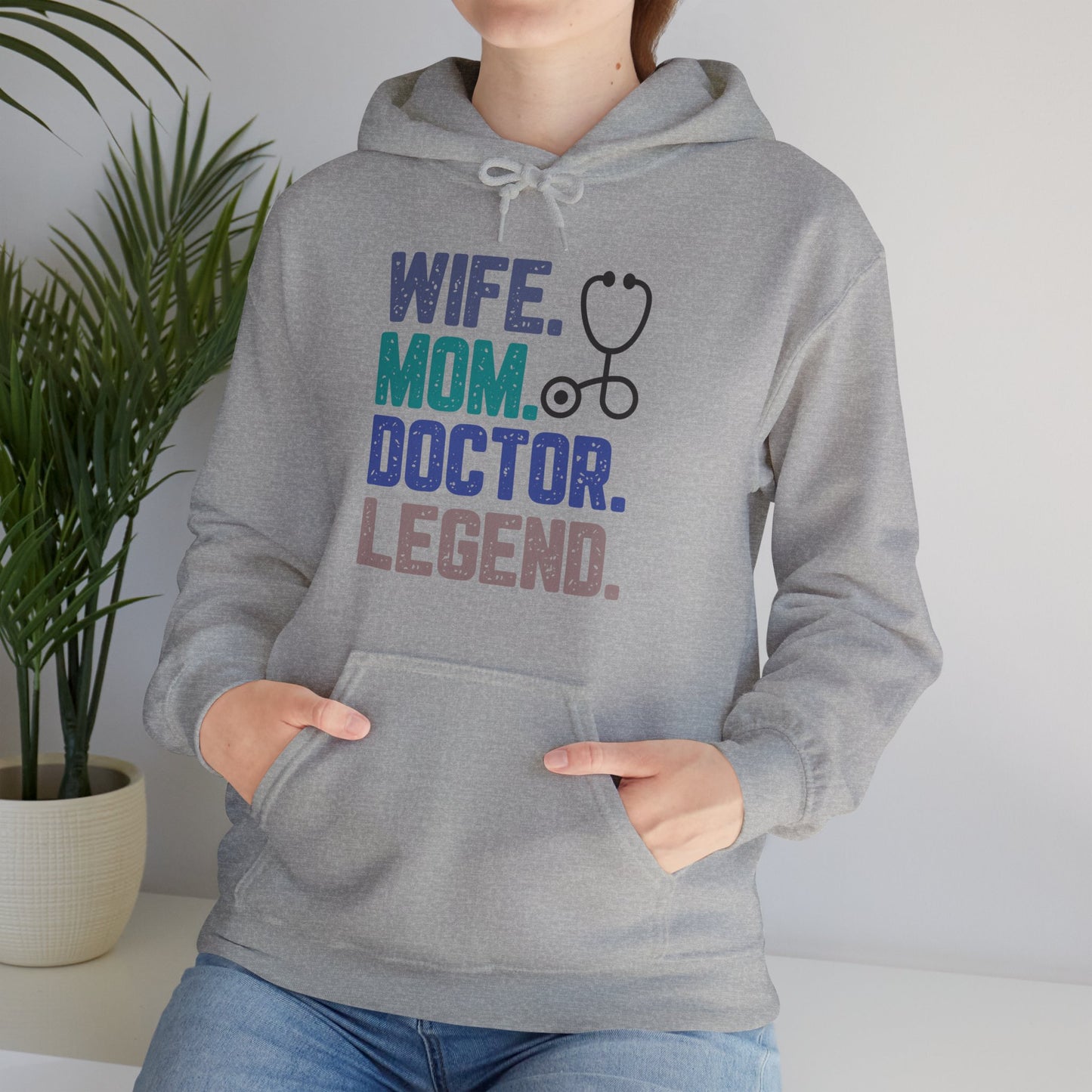 Wife, Mom, Doctor, Legend - Hoodie