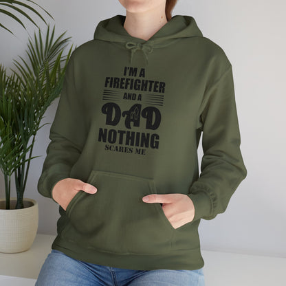 I'm A Firefighter And A Dad Nothing Scares me Hoodie