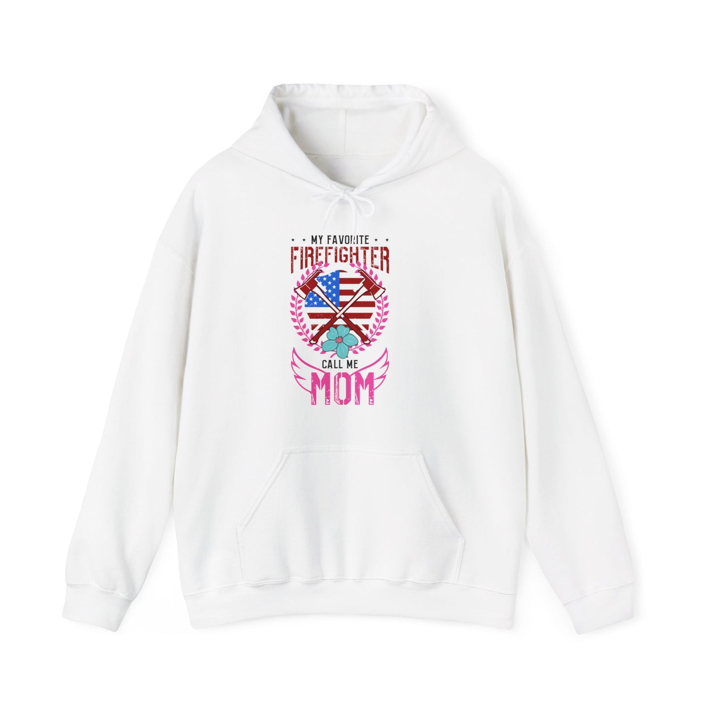 My Favorite Firefighter Call Me Mom Hoodie