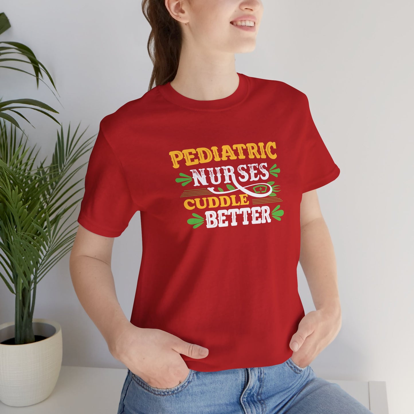 Pediatric Nurses Cuddle Better T-Shirt