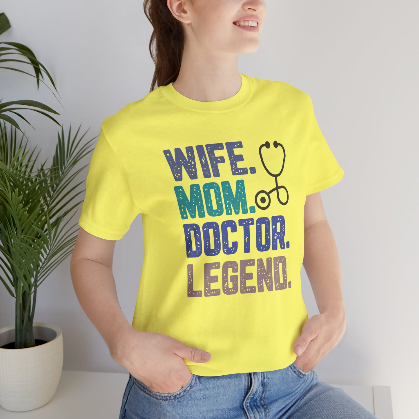 Wife, Mom, Doctor, Legend - T-Shirt