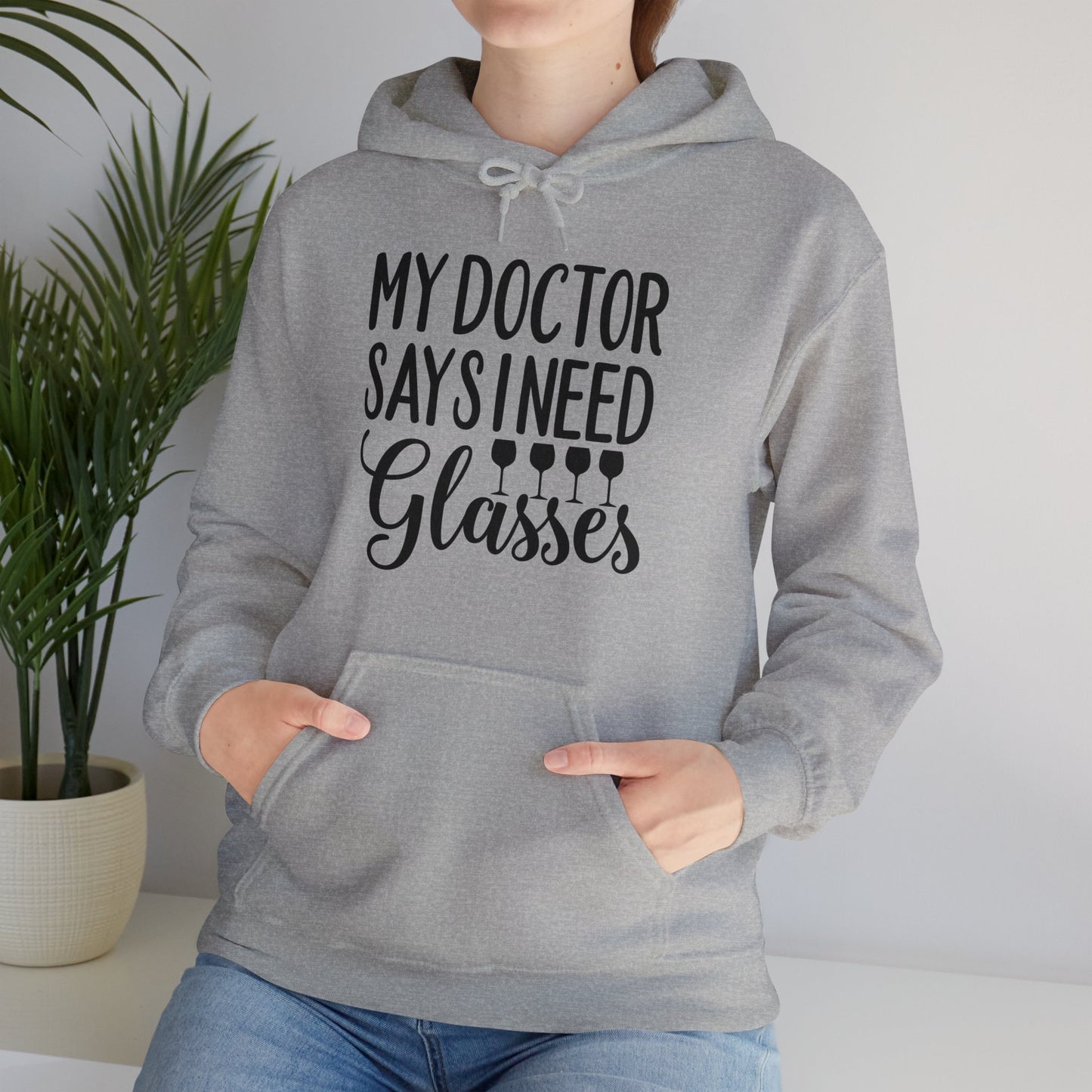 My Doctor Says I Need Glasses Hoodie