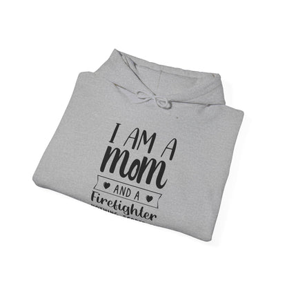 I Am A Mom And A Firefighter Nothing Scares Me Hoodie