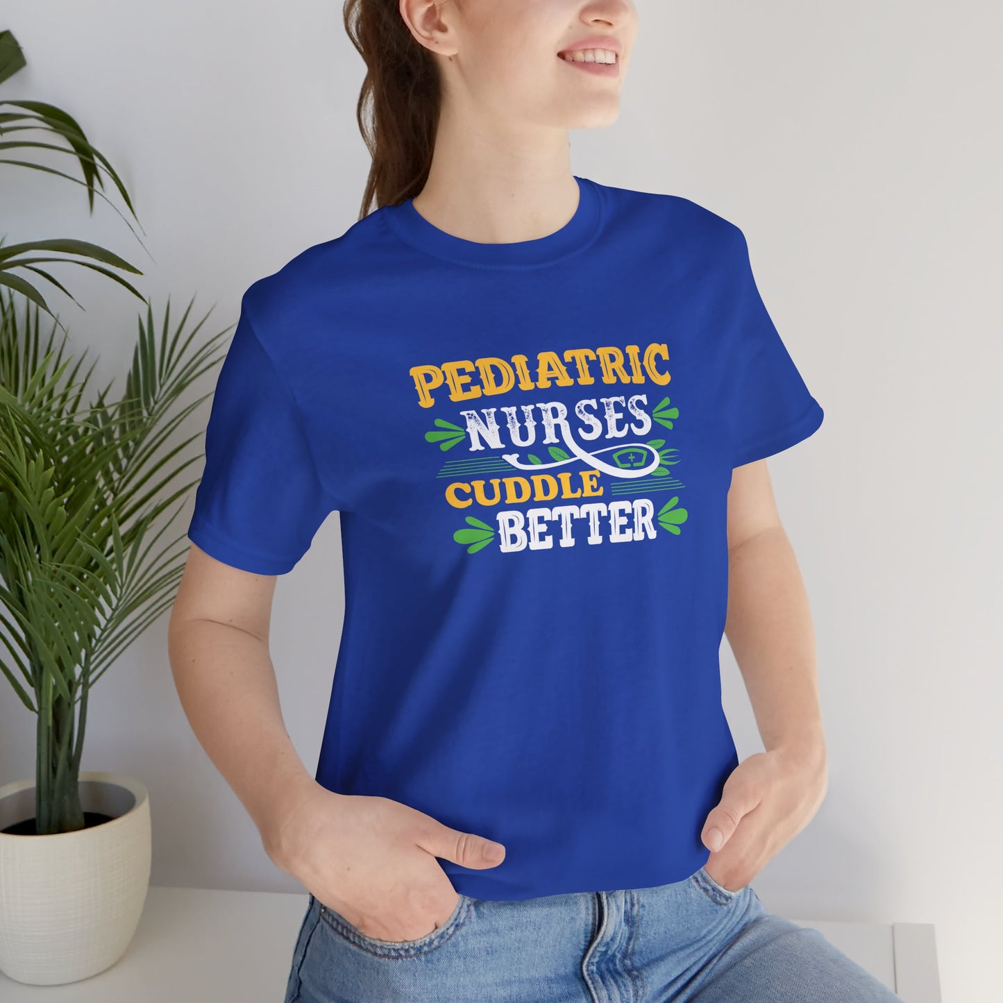 Pediatric Nurses Cuddle Better T-Shirt