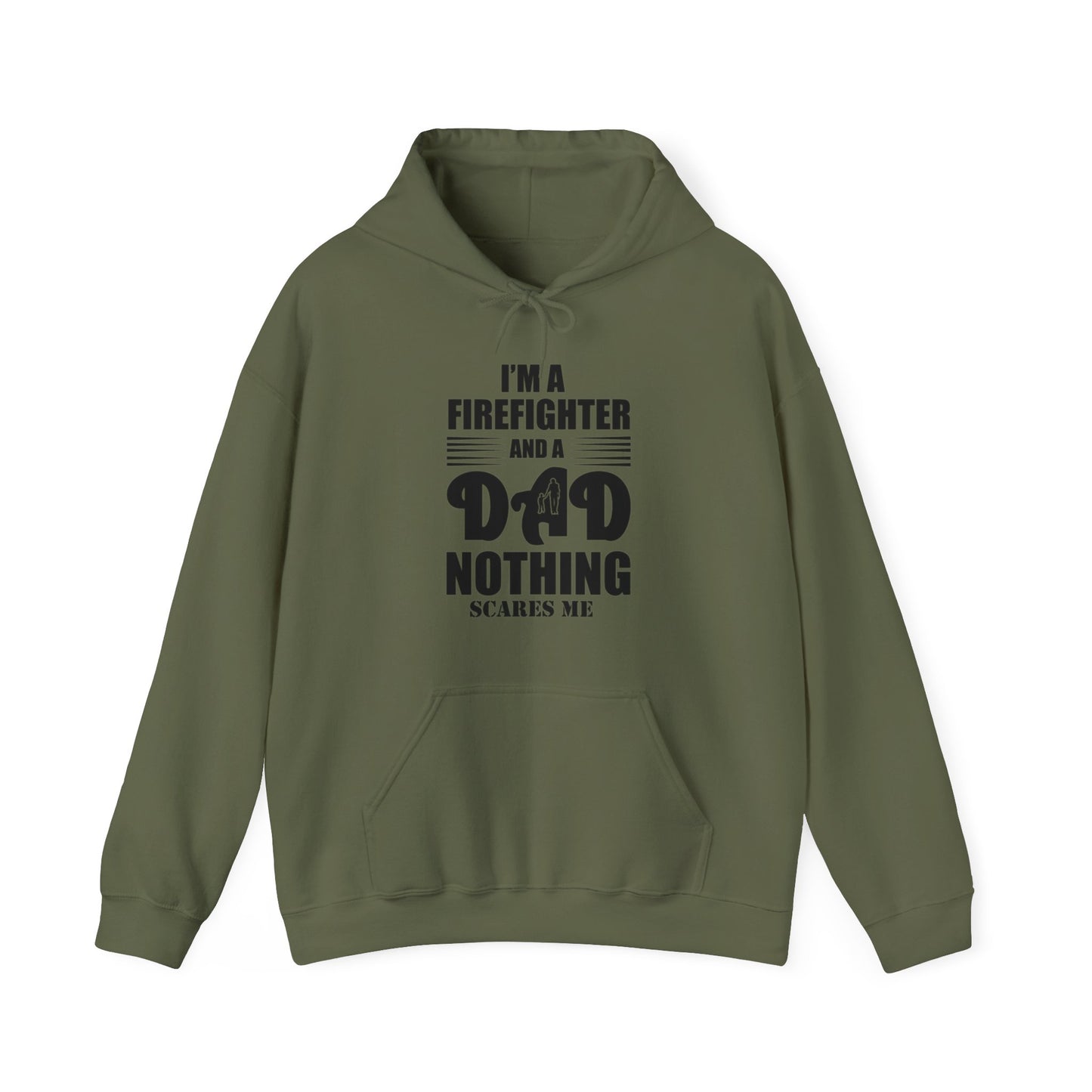 I'm A Firefighter And A Dad Nothing Scares me Hoodie