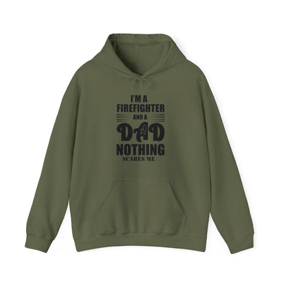 I'm A Firefighter And A Dad Nothing Scares me Hoodie