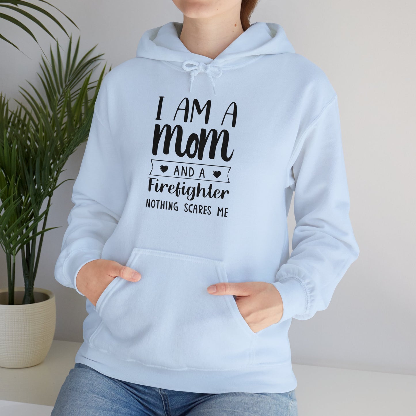 I Am A Mom And A Firefighter Nothing Scares Me Hoodie