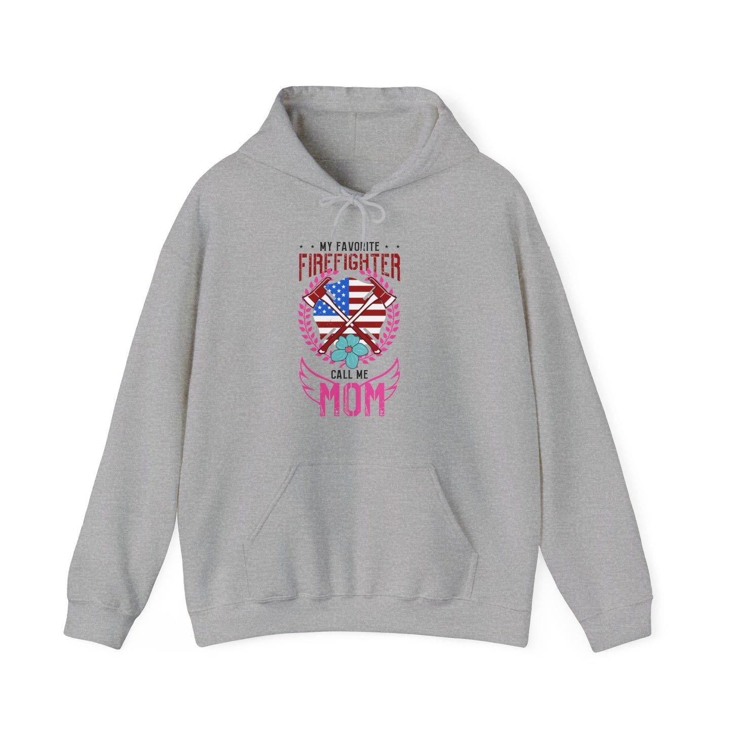 My Favorite Firefighter Call Me Mom Hoodie