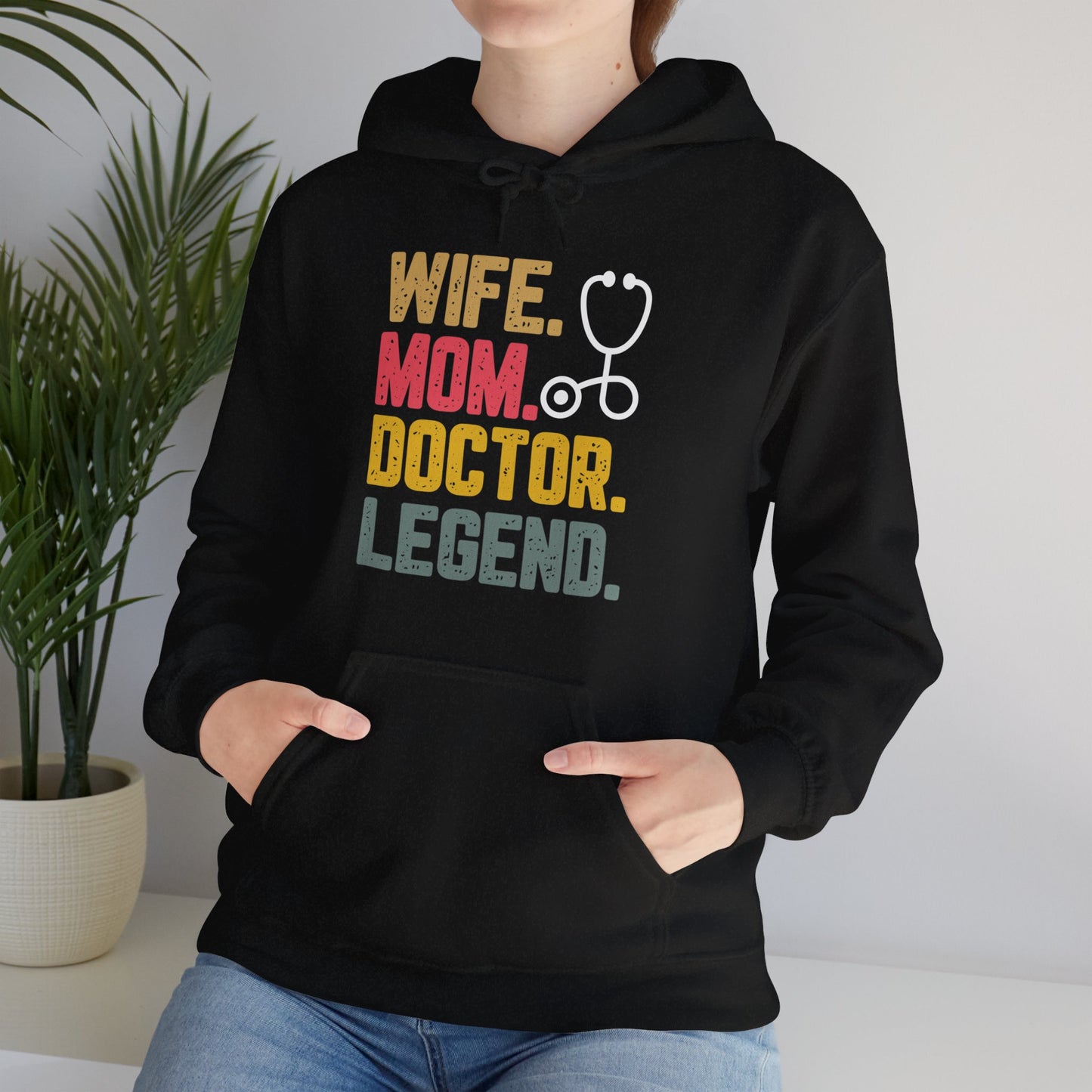 Wife, Mom, Doctor, Legend - Hoodie