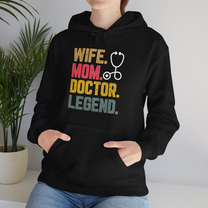 Wife, Mom, Doctor, Legend - Hoodie