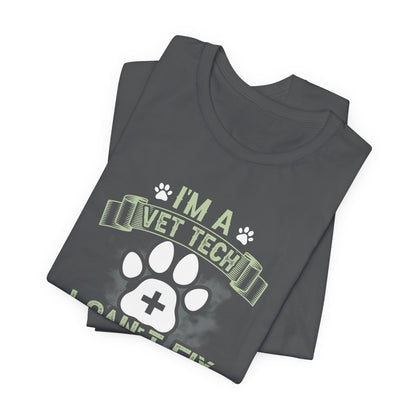 I'm A Vet Tech I Can't Fix Crazy But I Can Sedate It T-Shirt