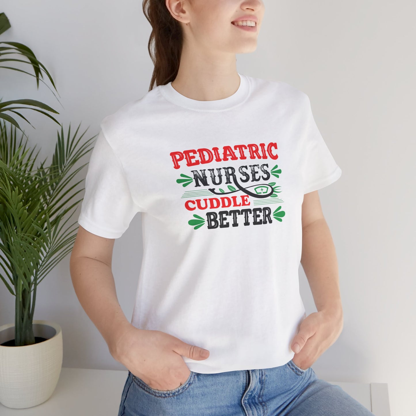 Pediatric Nurses Cuddle Better T-Shirt
