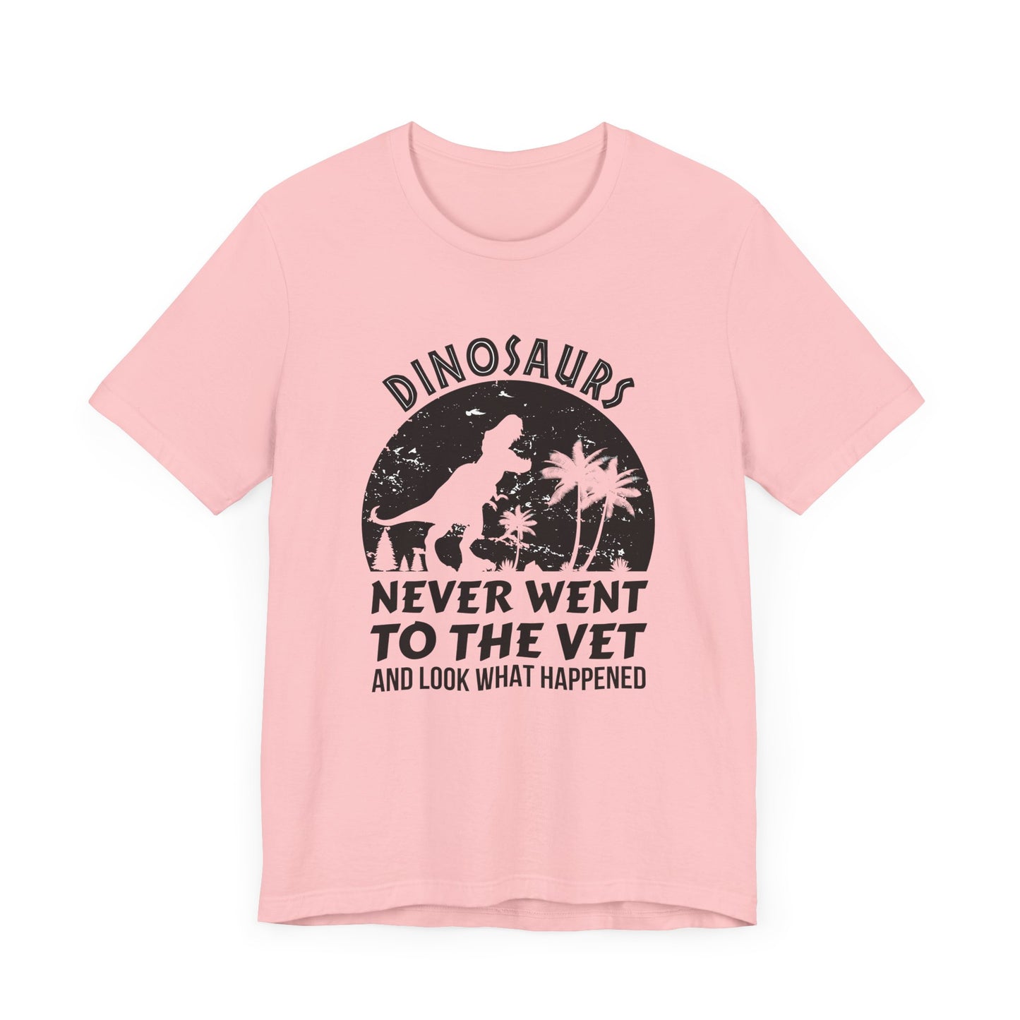 Dinosaurs Never Went To The Vet T-Shirt