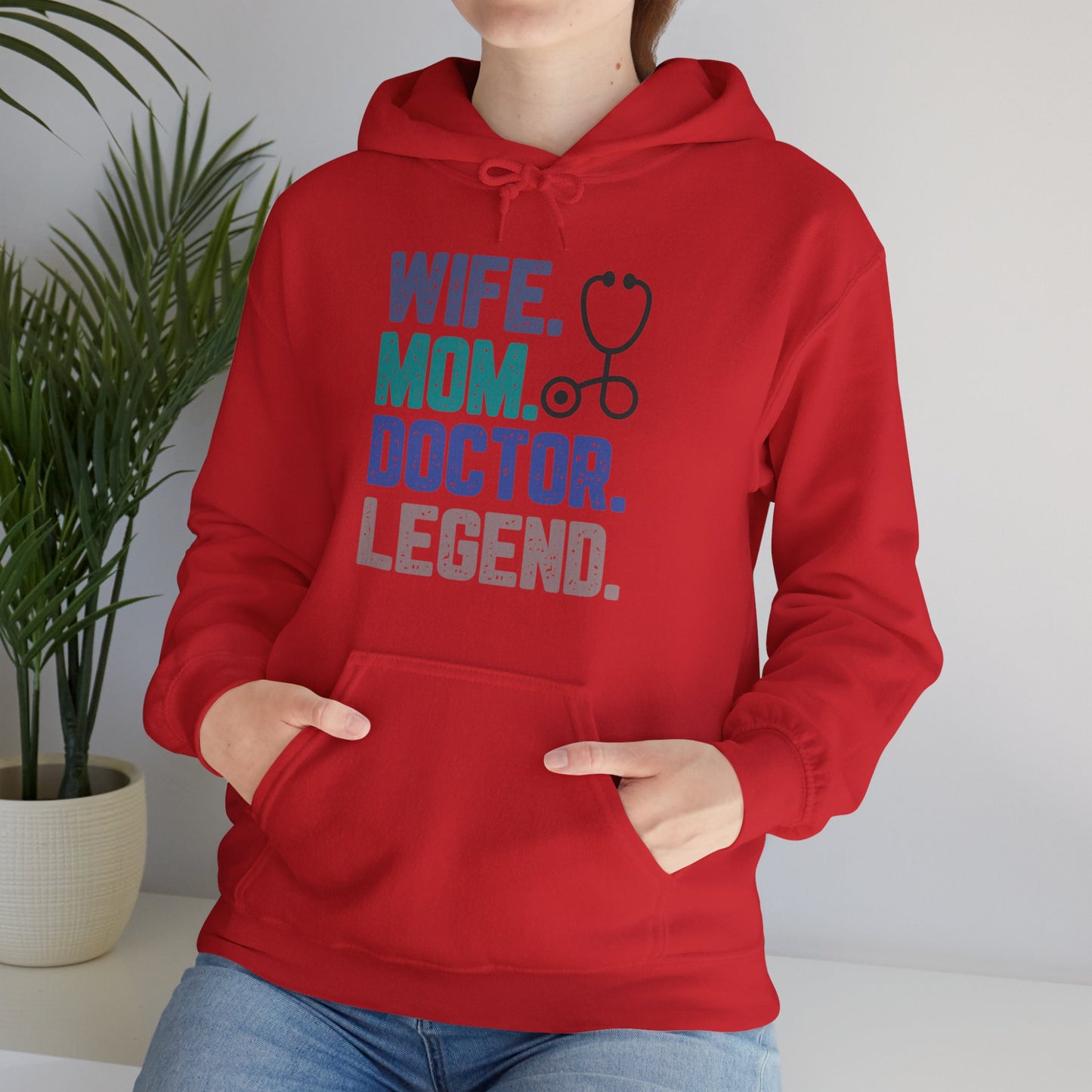Wife, Mom, Doctor, Legend - Hoodie