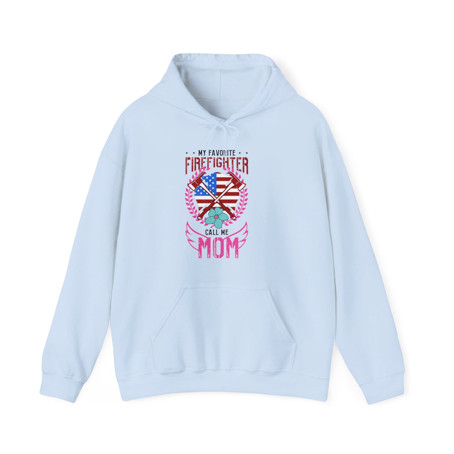 My Favorite Firefighter Call Me Mom Hoodie