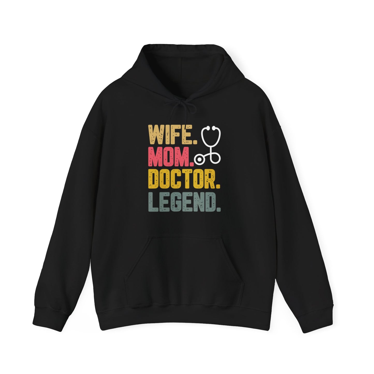Wife, Mom, Doctor, Legend - Hoodie