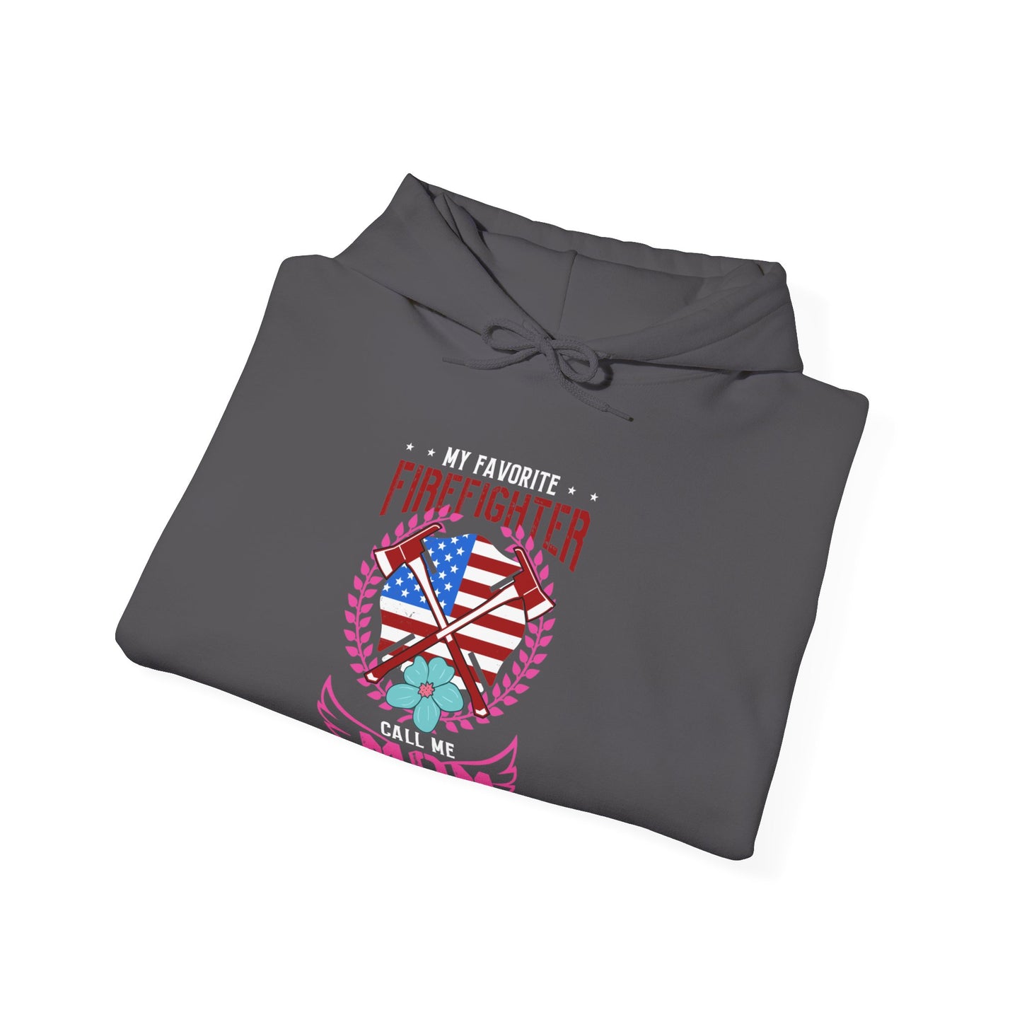 My Favorite Firefighter Call Me Mom Hoodie