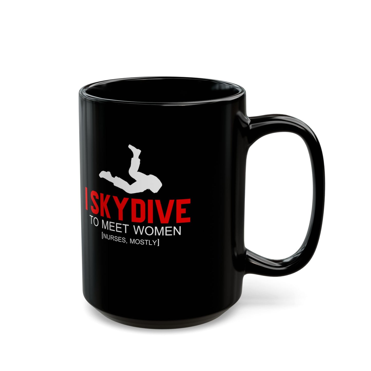 I Skydive to Meet Women Mug